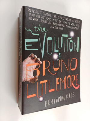 Benjamin Hale : The Evolution of Bruno Littlemore