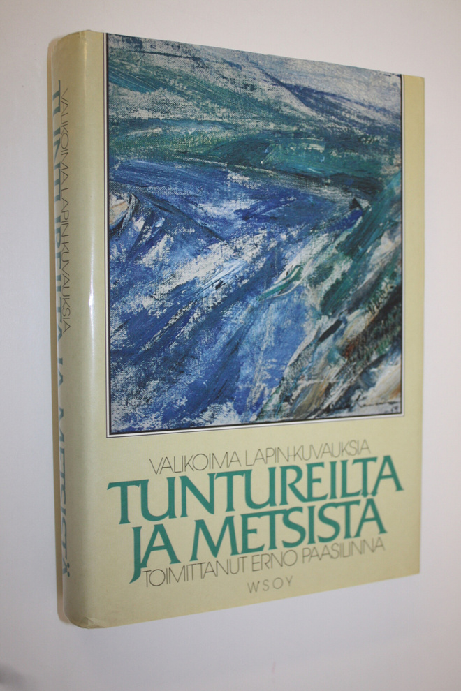Erno (toim.) Paasilinna : Tuntureilta ja metsistä : valik...
