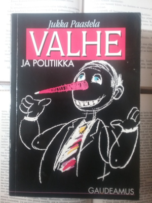 Valhe ja politiikka: Tutkimus hyveestä ja paheesta.. (nid.)