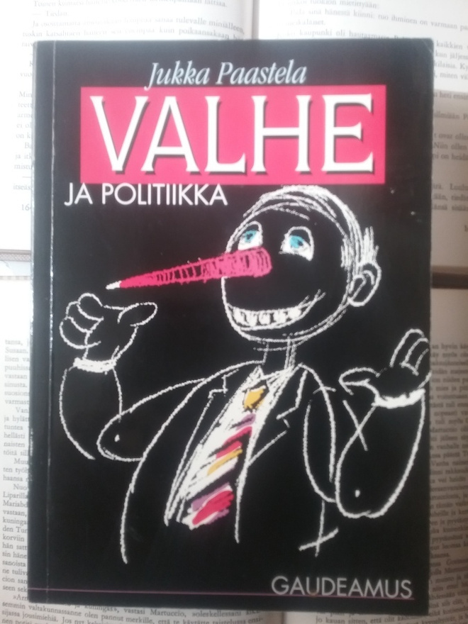 Valhe ja politiikka: Tutkimus hyveestä ja paheesta.. (nid.)