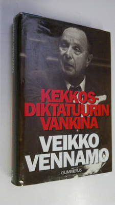 Veikko Vennamo : Kekkos-diktatuurin vankina