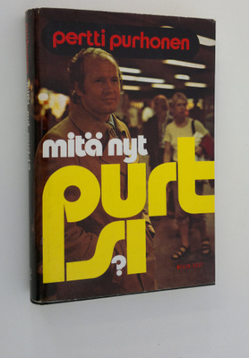 Pertti Purhonen : Mitä nyt, Purtsi