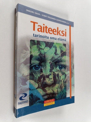 Inkeri Sava ym. : Taiteeksi tarinoitu oma elämä