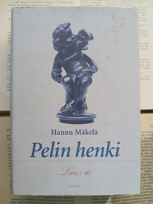 Hannu Mäkelä - Pelin henki: Love/40 (sid.)