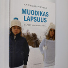 Annamari Vänskä : Muodikas lapsuus : lapset mainoskuvissa - pikkukuva 1