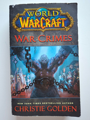 Golden, Christie: World of Warcraft: War Crimes