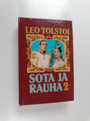 Leo Tolstoi : Sota ja rauha 2. osa