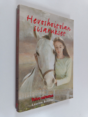 Lauren Brooke : Hevoshoitolan sisarukset 3 : Toivo sarastaa