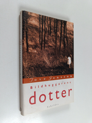 Tove Jansson : Bildhuggarens dotter