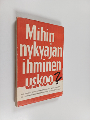 Axel Hjeresen : Mihin nykyajan ihminen uskoo?