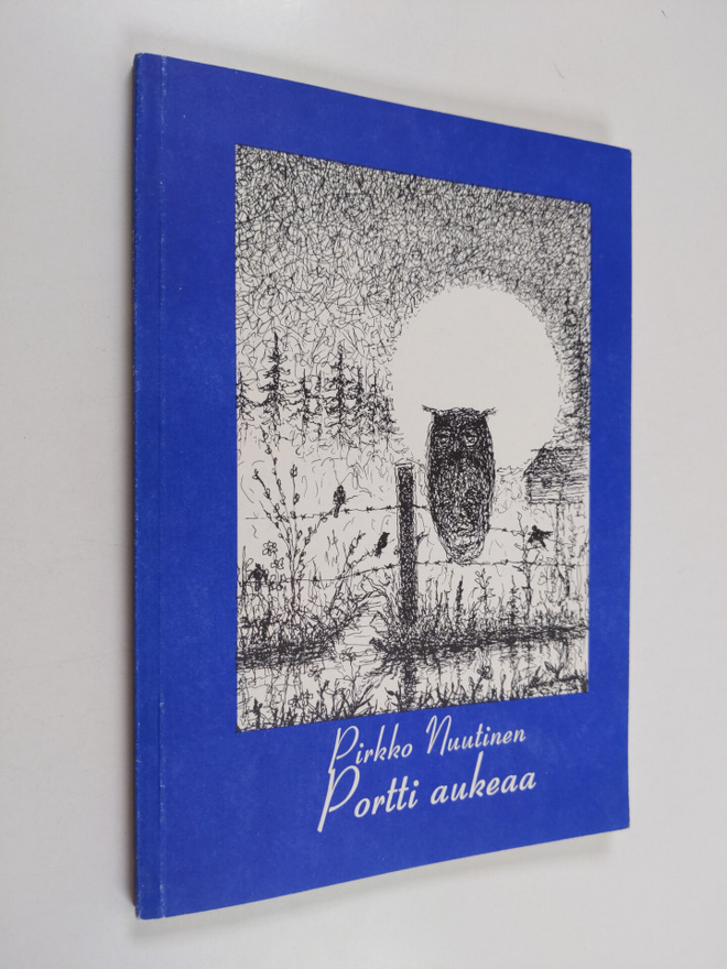 Pirkko Nuutinen : Portti aukeaa : runoja