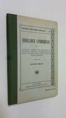 Alice Gray : Tohtori Draytonin oppilaat 6, Uskollinen lip...