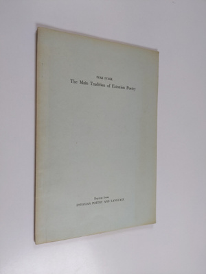 Ivar Ivask : The Main Tradition of Estonian Poetry : Repr...