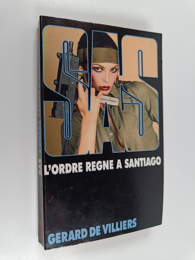 Gerard De Villiers : L'ordre regne a Santiago