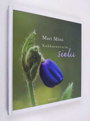 Mari Mörö : Kukkasuutarin sielu