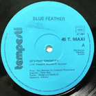 BLUE FEATHER: Let´s funk tonight/ It's over (ps) 12" - pikkukuva 4