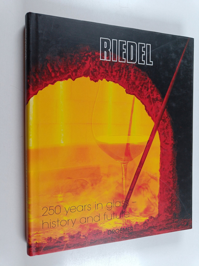 Stefan Esser : Riedel : Glassmakers Since 250 Years - His...