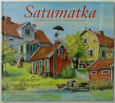 Satumatka Kesäkummusta Nangilimaan Astrid Lindgren