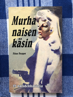 Torppa: Murha naisen käsin. 2009. 1.p.