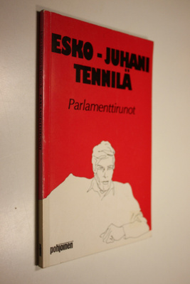 Esko-Juhani Tennilä : Parlamenttirunot