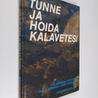 Olavi Joensuu : Tunne ja hoida kalavetesi : kalavesien ho... - pikkukuva 1