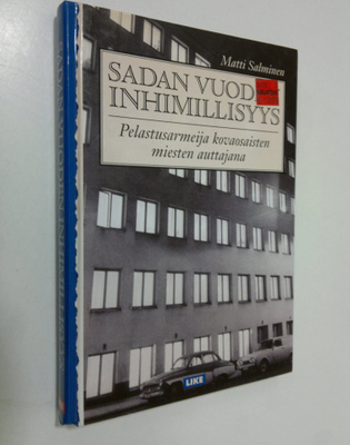 Matti Salminen : Sadan vuoden inhimillisyys : Pelastusarm...