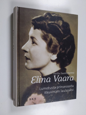 Kerttu Saarenheimo : Elina Vaara : lumotusta prinsessasta...