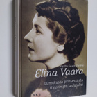 Kerttu Saarenheimo : Elina Vaara : lumotusta prinsessasta... - pikkukuva 1