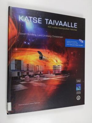 Govert Schilling : Katse taivaalle : 400 vuotta kaukoputk...