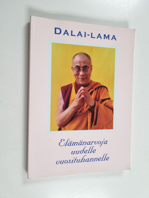 Dalai Lama XIV : Elämänarvoja uudelle vuosituhannelle