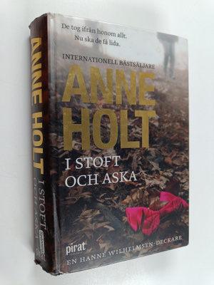 Anne Holt : I stoft och aska
