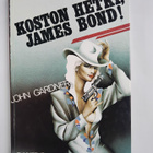 Koston hetki, James Bond! - John Gardner (sid.) - pikkukuva 1