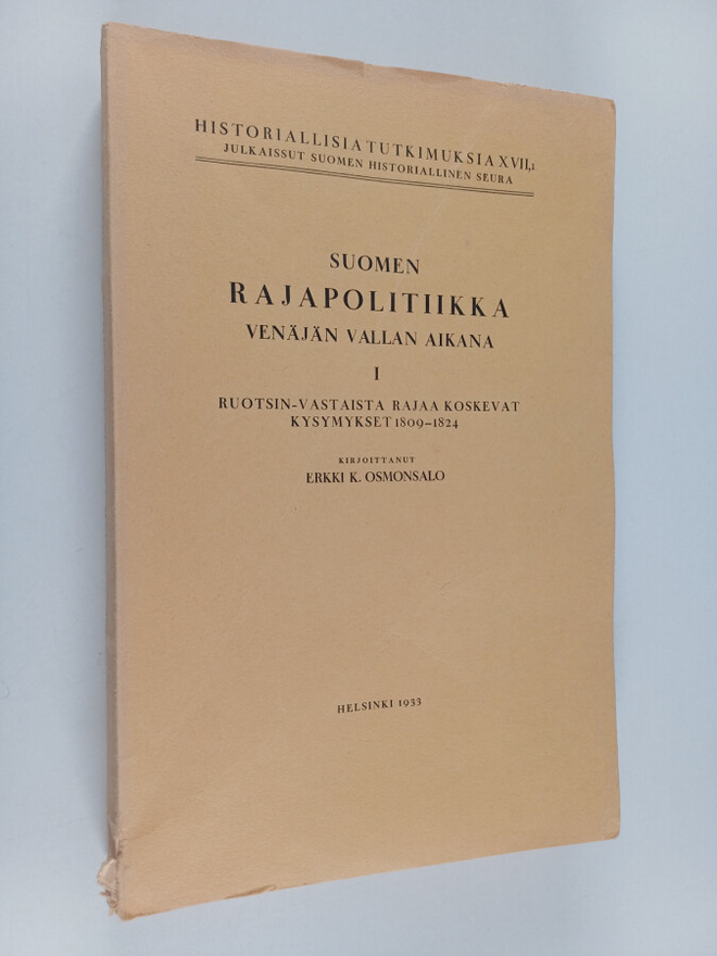Erkki K. Osmonsalo : Suomen rajapolitiikka Venäjän vallan...