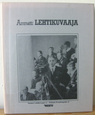 Tutta Runeberg: Ammatti: lehtikuvaaja. 189 s.