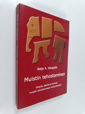 Reijo A. Kauppila : Muistin tehostaminen : ohjeita, ideoi...