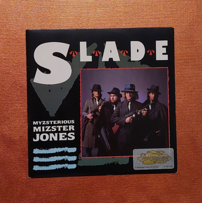 Slade : 7" single Myzsterious Mizster Jones