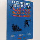 Herbert Hoover : Kalaan, kalaan - mutta miksi? - pikkukuva 1