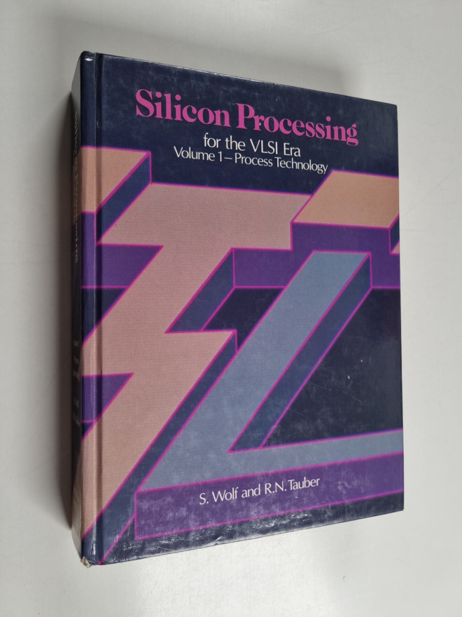 Stanley Wolf : Silicon processing for the VLSI era, Volum...