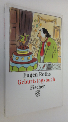 Eugen Roth : Eugen Roths Geburtstagsbuch