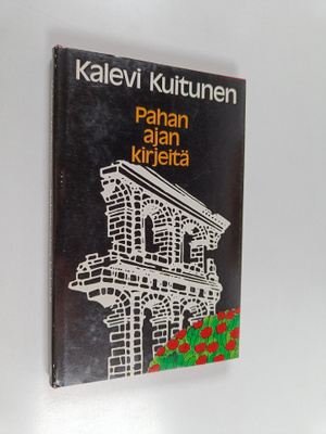 Kalevi Kuitunen : Pahan ajan kirjeitä