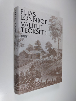 Elias Lönnrot : Valitut teokset 1, Kirjeet