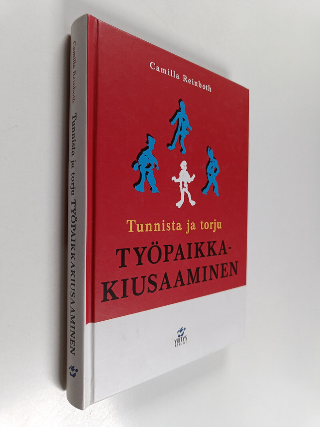 Camilla Reinboth : Tunnista ja torju työpaikkakiusaaminen