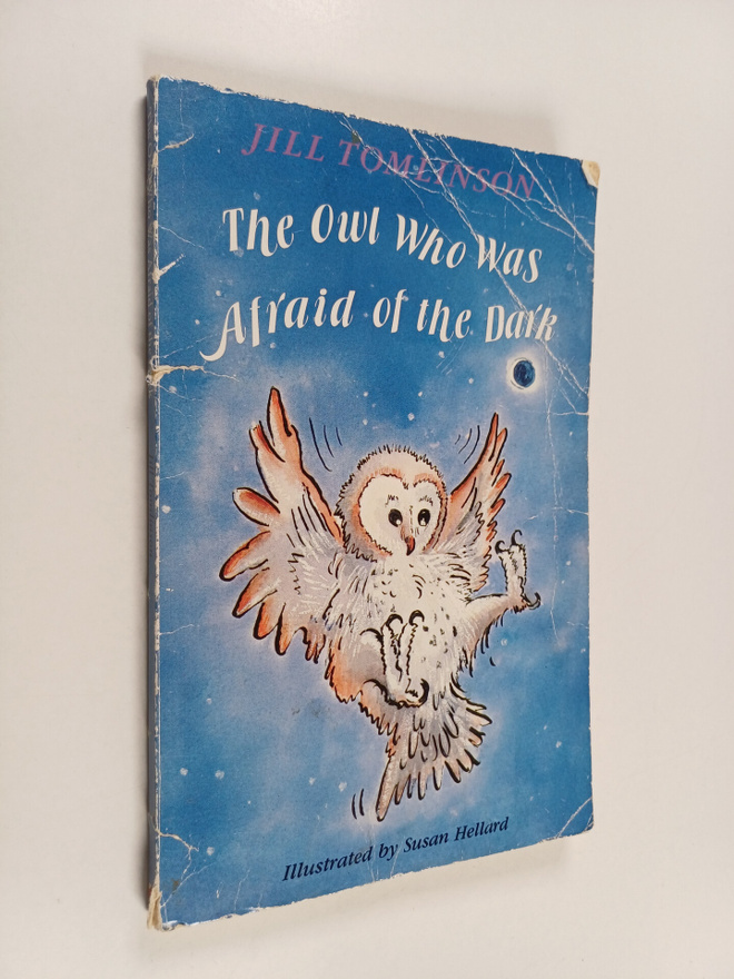 Jill Tomlinson : The owl who was afraid of the dark