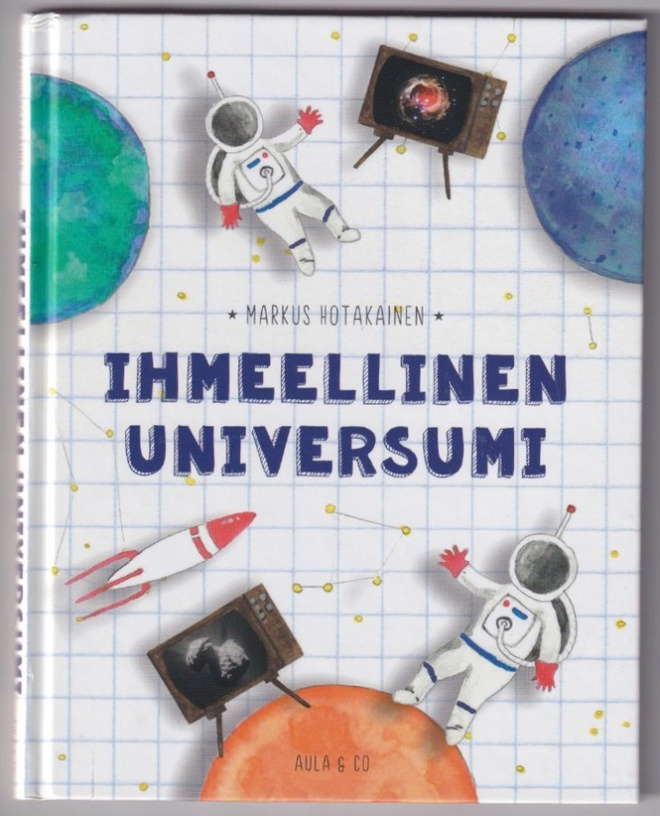 Markus Hotakainen: Ihmeellinen universumi