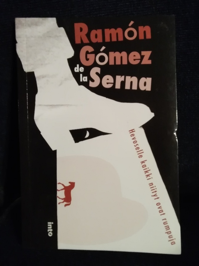 Ramon Gomez de la Serna:Hevoselle kaikki niityt ovat rumpuja