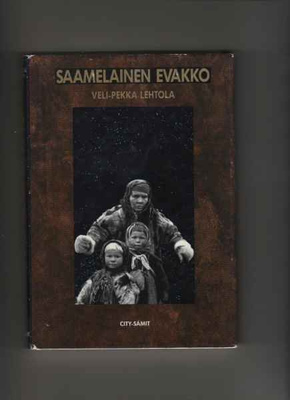 Lehtola, Veli-Pekka: Saamelainen evakko,City samit 1994,skp