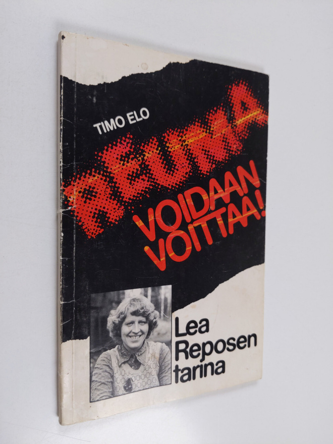 Timo Elo : Reuma voidaan voittaa! - Lea Reposen tarina