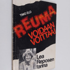 Timo Elo : Reuma voidaan voittaa! - Lea Reposen tarina - pikkukuva 1