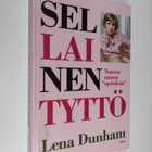 Lena Dunham : Sellainen tyttö : nuoren naisen opetuksia - pikkukuva 1