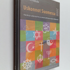 Kimmo Ketola : Uskonnot Suomessa 2008 : käsikirja uskonto... - pikkukuva 1